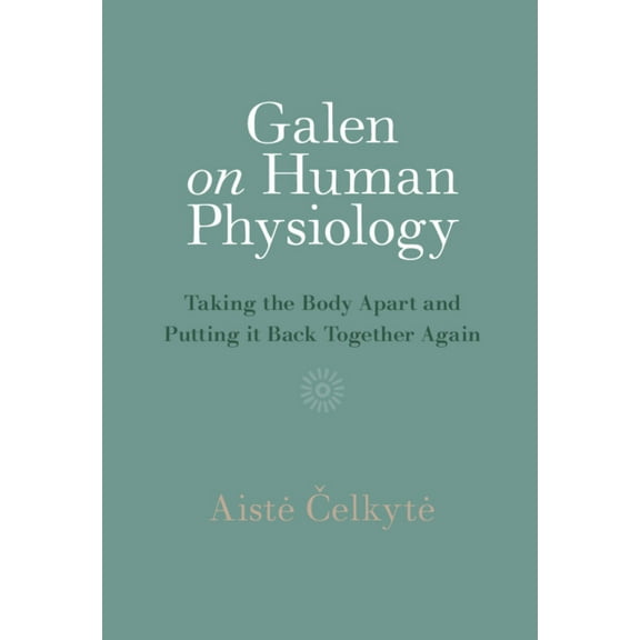 Galen on Human Physiology, (Hardcover)