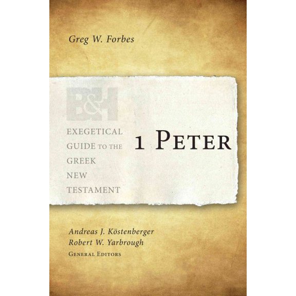 Exegetical Guide to the Greek New Testament: 1 Peter (Paperback)