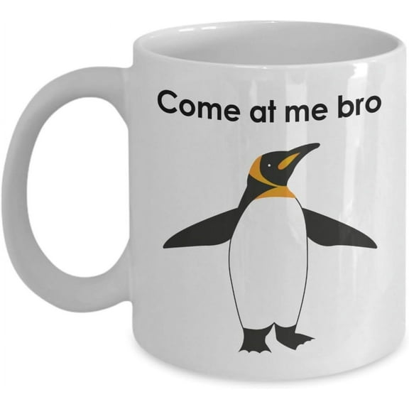 Coffee Mug Gift Penquin, Come at me bro Penguin Mug - Funny Tea Hot Cocoa Coffee Cup - Novelty Birthday Gift Idea,11oz