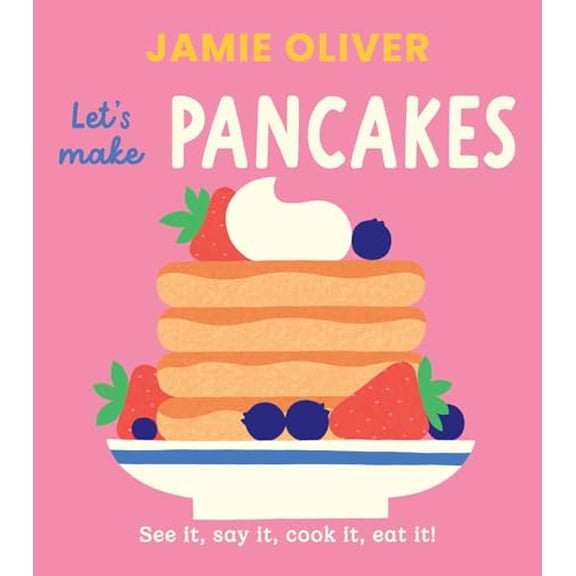 Pre-Owned Let's Make Pancakes: See It, Say It, Cook It, Eat It! (Board book) 1419787535 9781419787539