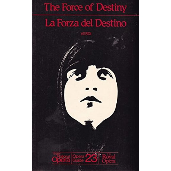 Pre-Owned The Force of Destiny (La Forza del Destino): English National Opera Guide 23 (Paperback) 0714540072 9780714540078