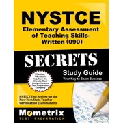 NYSTCE Elementary Assessment of Teaching Skills-Written (090) Secrets Study Guide : NYSTCE Test Review for the New York State Teacher Certification Examinations