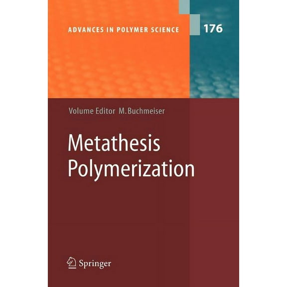 Advances in Polymer Science Metathesis Polymerization, Book 176, (Paperback)