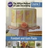 The Wilton Method Of Cake Decorating Course 3 Student Guide-Fondant And Gum Paste