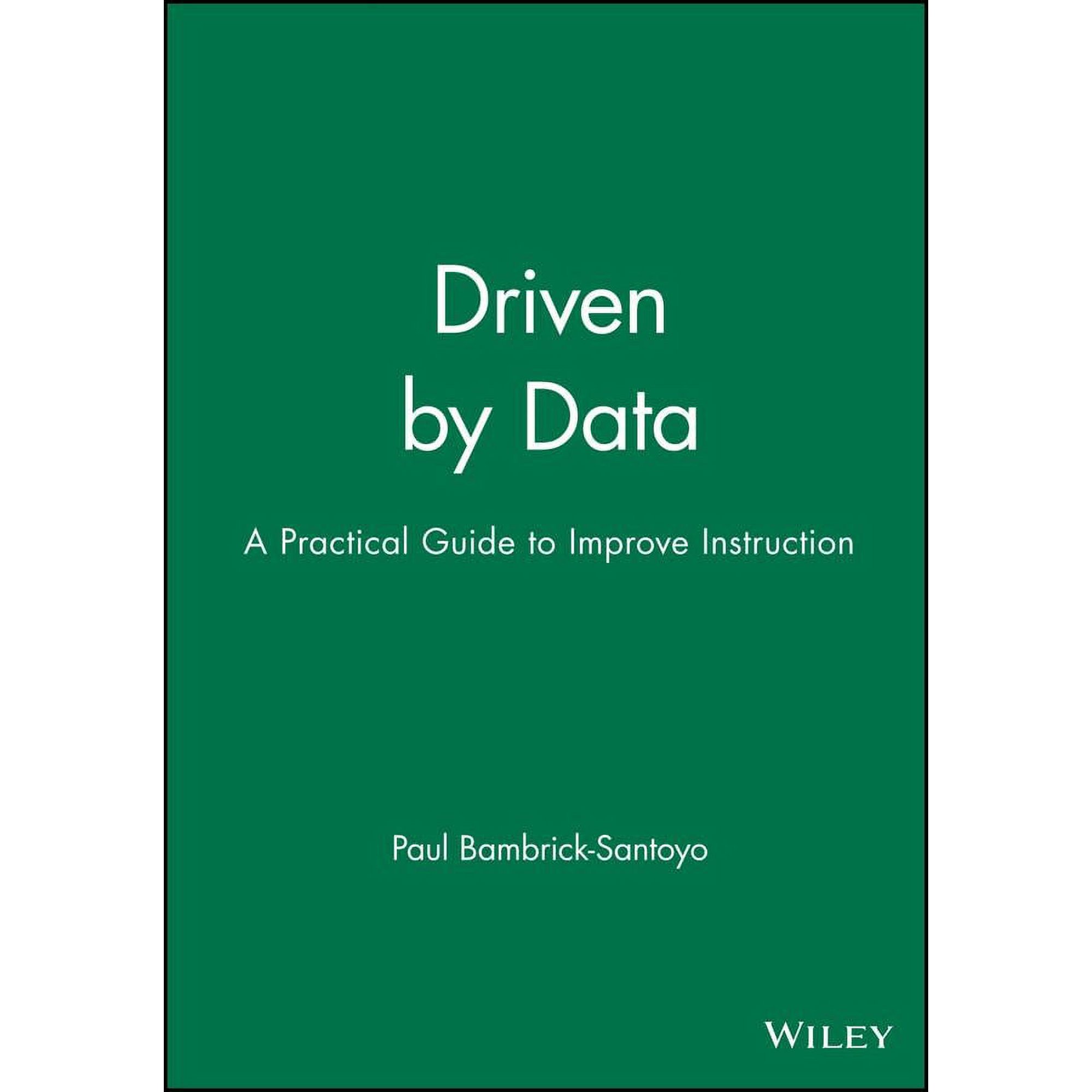 Driven by Data: A Practical Guide to Improve Instruction