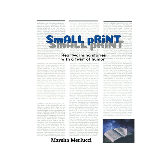 Small Print: Heartwarming stories with a twist of humor, (Paperback)