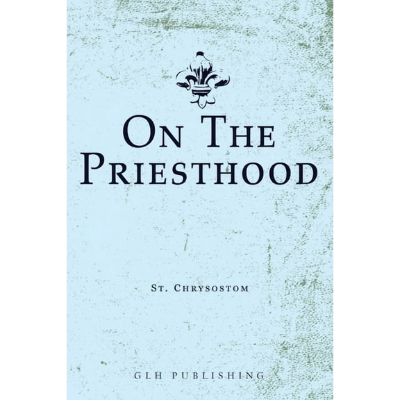 On The Priesthood, (Paperback)