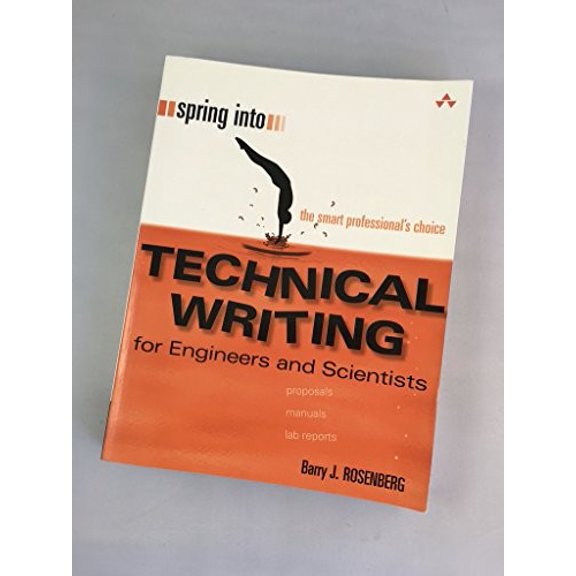 Pre-Owned Spring Into Technical Writing for Engineers and Scientists (Paperback) 0131498630 9780131498631