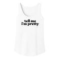 thumbnail image 3 of Tell Me I'm Pretty Tank Top for Women and Teens Distressed Girly Summer Quote Shirt White Tank Top XX-Large, 3 of 4