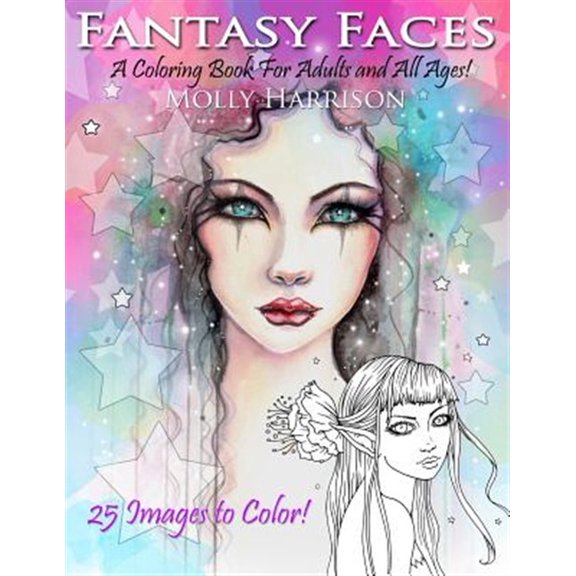 Pre-Owned Fantasy Faces - A Coloring Book for Adults and All Ages!: Featuring 25 Fantasy Illustrations by Molly Harrison Paperback