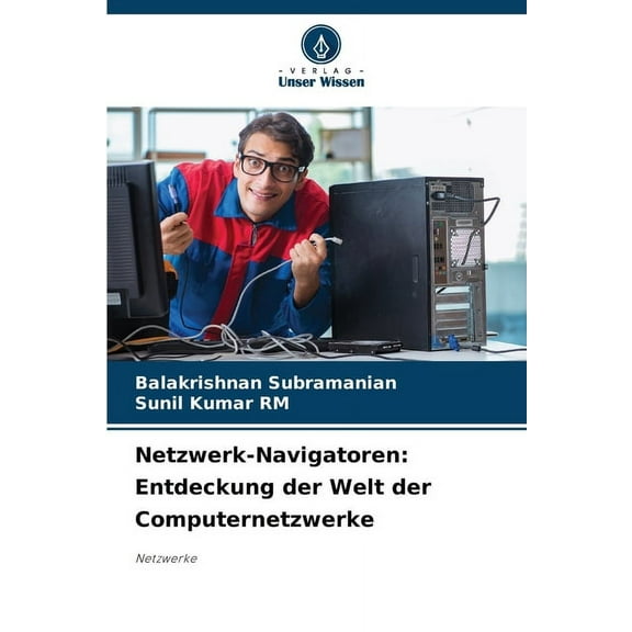 Netzwerk-Navigatoren: Entdeckung der Welt der Computernetzwerke, (Paperback)