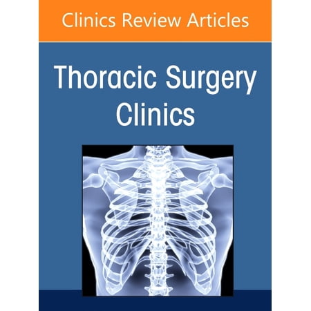 Clinics: Internal Medicine Mediastinum, an Issue of Thoracic Surgery Clinics: Volume 37-1, Book 37, (Hardcover)