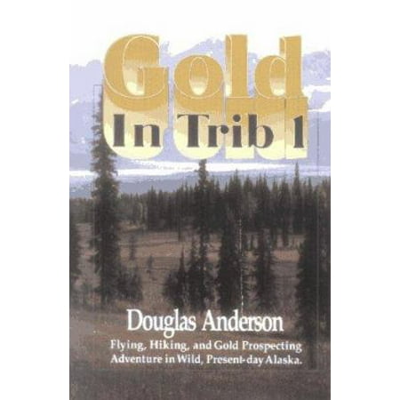 Gold In Trib 1 Flying Hiking And Gold Prospecting