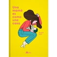 thumbnail image 1 of Una mamá es Como una casa Amanuta 9789563641295, 1 of 2