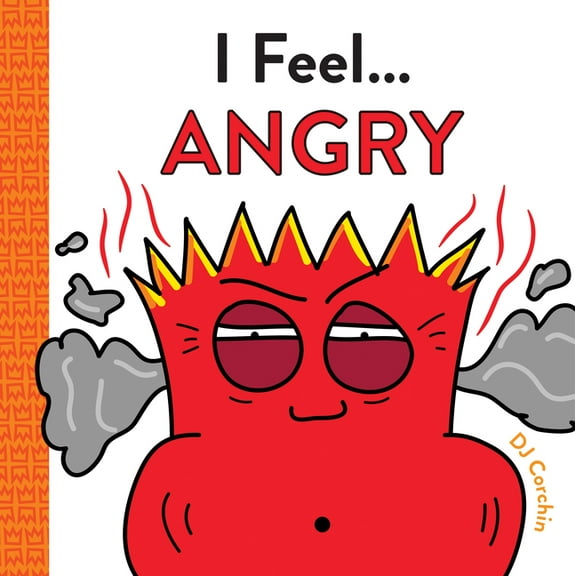 I Feel... I Feel... Angry, (Hardcover)