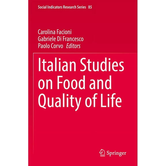 Social Indicators Research Italian Studies on Food and Quality of Life, Book 85, (Paperback)