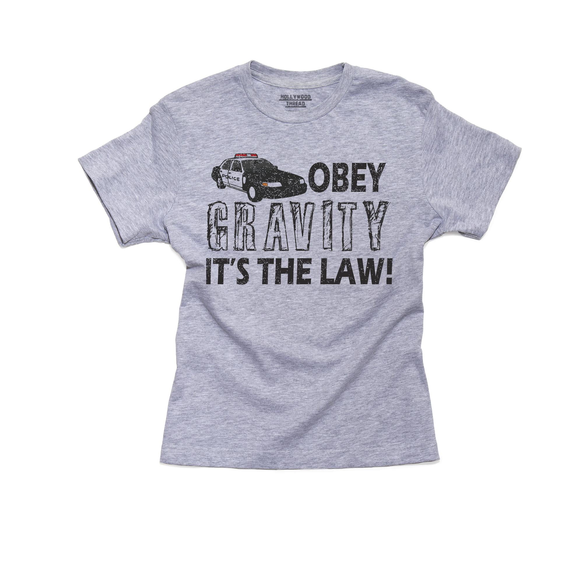 Science Nerd Obey Gravity It's the Law 