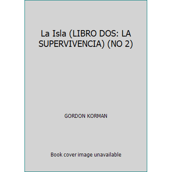 Pre-Owned La Isla (LIBRO DOS: LA SUPERVIVENCIA) (NO 2) (Paperback) 0439663784 9780439663786