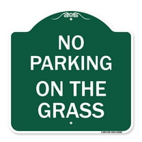 SignMission Designer Series Sign - No Parking on the Grass | Green & White 18" X 18" Heavy-Gauge Aluminum Architectural Sign | Protect Your Business & Municipality | Made in the USA