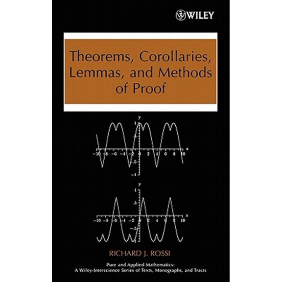 Pre-Owned Theorems, Corollaries, Lemmas, and Methods of Proof (Hardcover) 0470042958 9780470042953