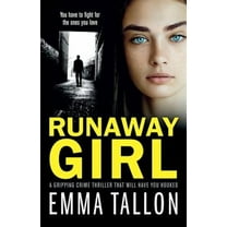 Runaway Girl: A Gripping Crime Thriller That Will Have You Hooked