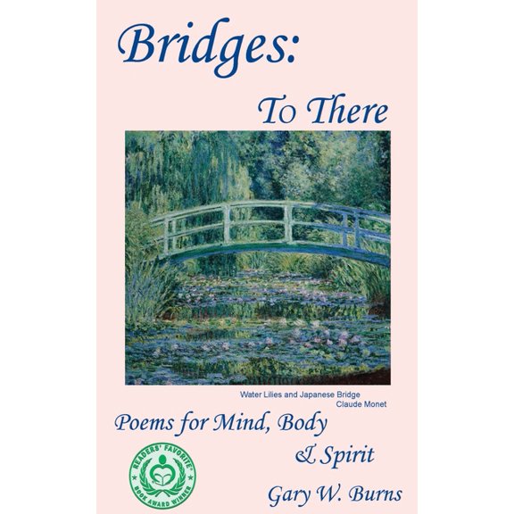 Bridges: To There - Poems for the Mind, Body & Spirit, (Paperback)