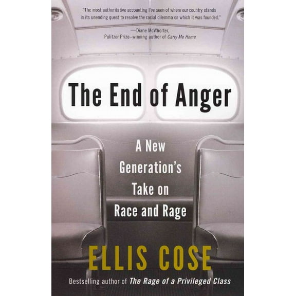 Pre-Owned End of Anger : A New Generation's Take on Race and Rage, Paperback by Cose, Ellis, ISBN 0061998567, ISBN-13 9780061998560