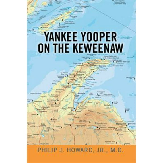Pre-Owned Yankee Yooper on the Keweenaw (Paperback) 1493187899 9781493187898
