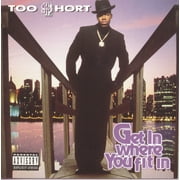 Too $Hort - Get in Where Ya Fit in - Rap / Hip-Hop - CD