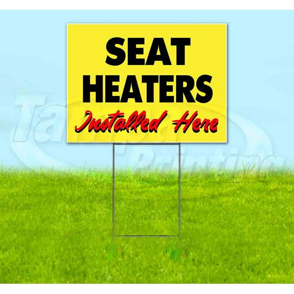 Seat Heaters Installed Here Yellow Cursive (18" x 24") Yard Sign, Includes Metal Step Stake