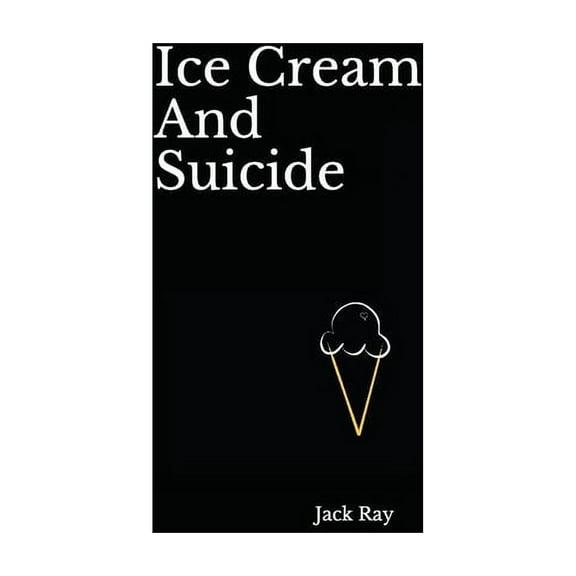 Ice Cream and Suicide Ice Cream And Suicide, Book 1, (Paperback)