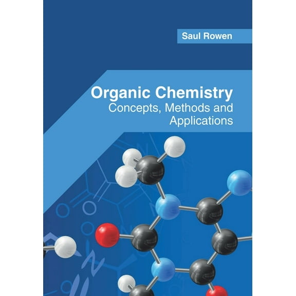 Organic Chemistry: Concepts, Methods and Applications, (Hardcover)
