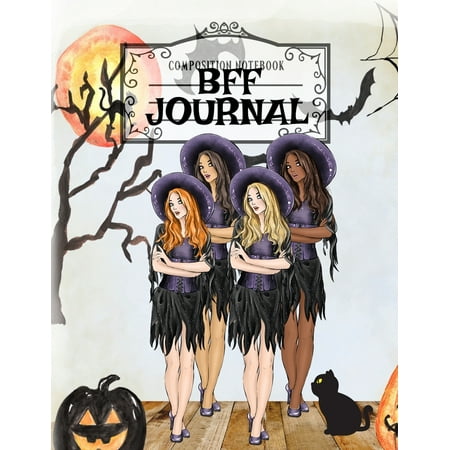 Bff Journal: Basic Witch Cat Notebook For Female Best Friends & Wiccan Kitten Lovers To Write In Bewitched Halloween Stories, Poems, Verses, Notes & Quotes - 8.5
