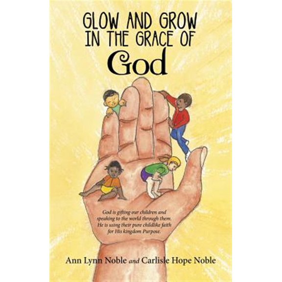 Pre-Owned Glow and Grow in the Grace of God (Paperback) 1973625725 9781973625728
