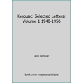 thumbnail image 1 of Pre-Owned Kerouac: Selected Letters: Volume 1 1940-1956 (Hardcover) 0670849529 9780670849529, 1 of 1