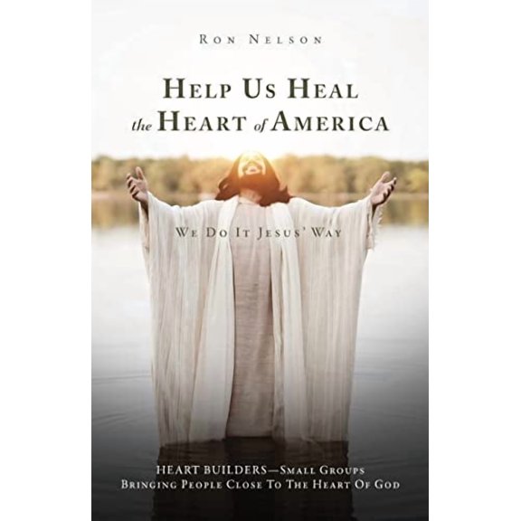 Help Us Heal the Heart of America: We Do It Jesus' Way (Paperback)