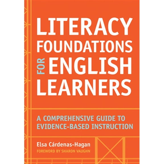 Pre-Owned Literacy Foundations for English Learners: A Comprehensive Guide to Evidence-Based Instruction