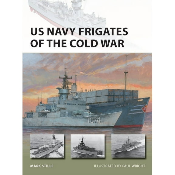 New Vanguard: US Navy Frigates of the Cold War (Series #297) (Paperback)