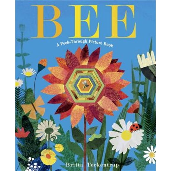 Pre-Owned Bee: A Peek-Through Picture Book (Hardcover) 1524715263 9781524715267