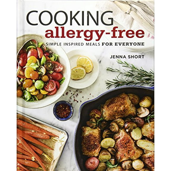 Pre-Owned Cooking Allergy-Free: Simple Inspired Meals for Everyone (Hardcover) 1627103961 9781627103961