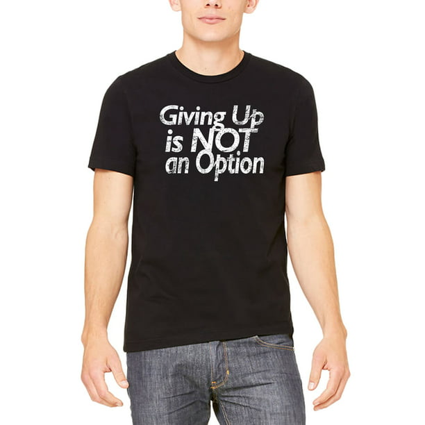 Koyotee - Men's Giving Up Is Not An Option Black T-Shirt 3X-Large Black ...