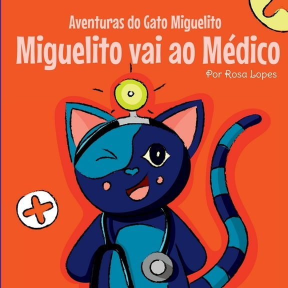 O Gato Miguelito Vai Ao Médico, (Paperback)