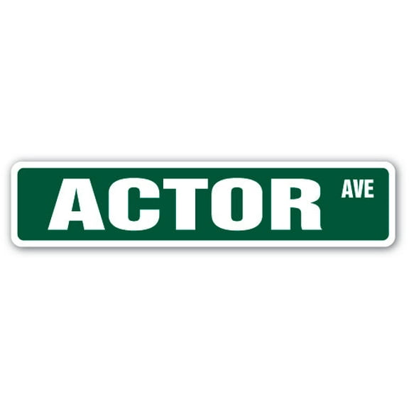 ACTOR Street Sign acting movies theater star actress | Indoor/Outdoor |  36" Wide