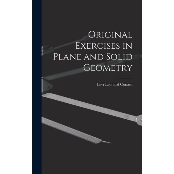 Original Exercises in Plane and Solid Geometry (Hardcover)