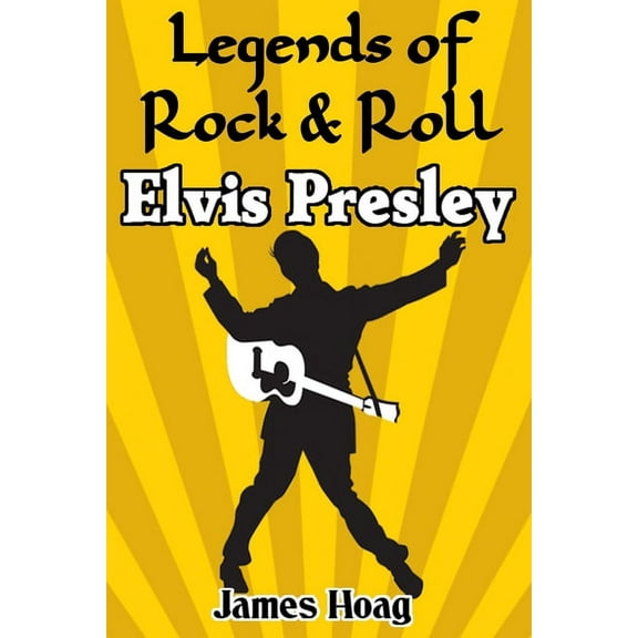 Legends of Rock & Roll - Elvis Presley