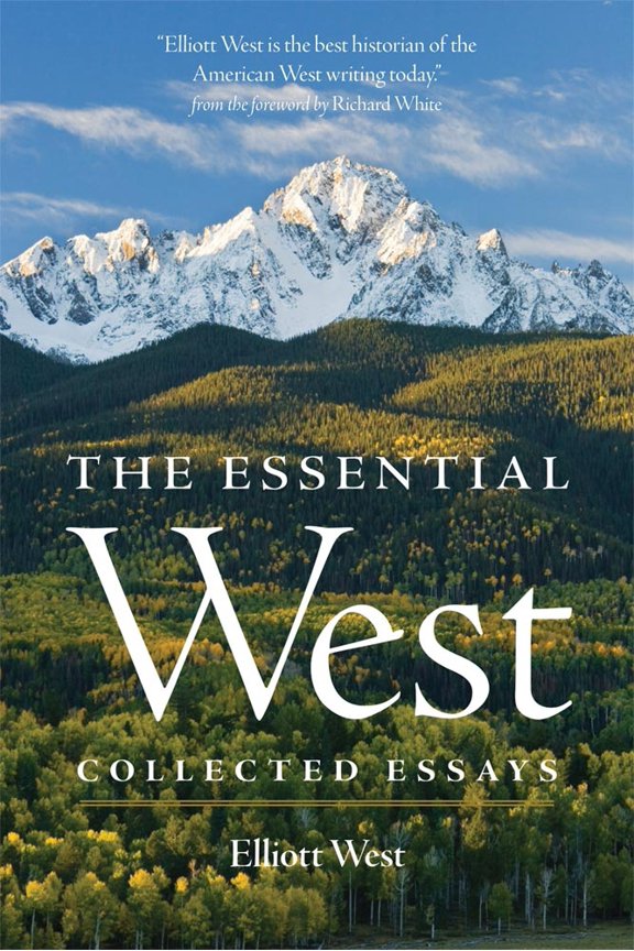 Pre-Owned The Essential West: Collected Essays (Paperback) 0806146532 9780806146539