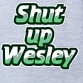 thumbnail image 2 of CafePress - Shut Up Wesley! - Cute Infant Baby Football Bodysuit, 2 of 3