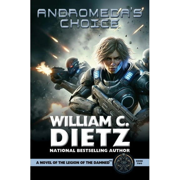 Legion of the Damned Prequel Andromeda's Choice: A Novel of the Legion of the Damned, Book 2, (Paperback)