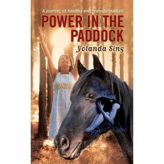 Power in the Paddock: A journey of healing and transformation, (Paperback)
