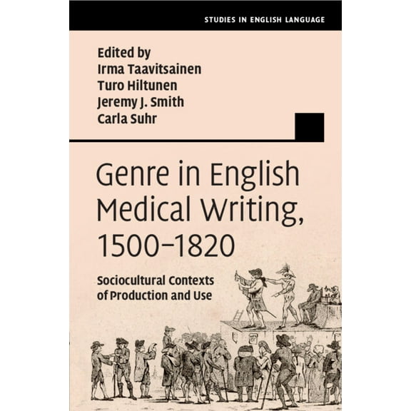 Studies in English Language Genre in English Medical Writing, 1500-1820, (Paperback)
